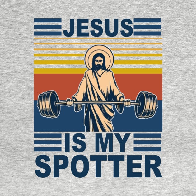 Fitness Jesus Is My Spotter Vintage by Phylis Lynn Spencer